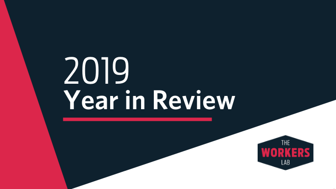 The Workers Lab 2019 Year in Review